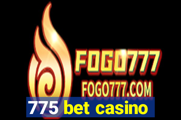 775 bet casino